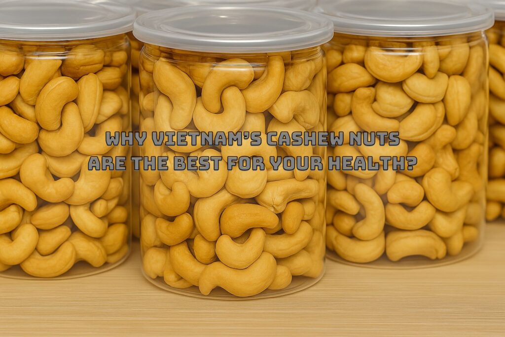 Close-up of premium Vietnam cashew nuts showcasing their nutritional benefits